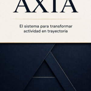 Portada del libro AXIA de David Navio, sistema de productividad personal para transformar actividad en trayectoria